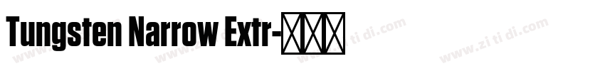 Tungsten Narrow Extr字体转换